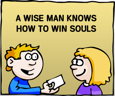 A Wise Man Wins Souls