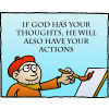 If God has your thoughts, He will also have your actions