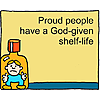Proud people have a God-given shelf-life