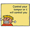 Control your temper or it will control you