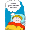 Dream great dreams for God
