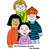This is a cartoon clip art of a group of people standing together with the words below, &quot;All Christians should be friends.&quot;