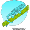 This is a drawing of a chameleon on a branch. Below are the words, &quot;Christians who blend in lose their true colours.&quot;