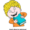 This is a comical drawing of a boy smiling and taking a bite out of the bible. Below are the words,&quot;God's word is delicious!&quot; Jesus said He is the Bread of Life!