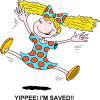 YIPPEE! I'M SAVED!!