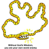 This is a comical image of a yellow and orange snake biting it's own tail. Below are the words,&quot;Without God's wisdom, you are your own worst enemy.&quot; Colorful and illustration!