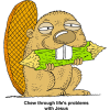 This is a drawing of a silly beaver chewing on a piece of wood. Below are the words, &quot;This is a Chew through life's problems with Jesus.&quot;