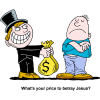 What's your price to betray Jesus?