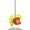 The Bible is God's hotline to you from heaven