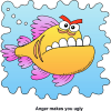 This is a funny drawing of a colorful fish with a contorted, angry face. Below are the words, &quot;Anger makes you ugly.&quot;