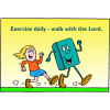 Exercise daily - Walk with the Lord