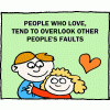 People who love tend to overlook other people's faults