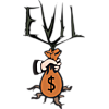 This is a graphic of a man's hand holding a bag of money with a plant coming out of the top and a root coming out of the bottom. &quot;Evil&quot; is written over the top of the image.
