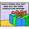 God's people will not miss out on their everlasting reward