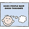 Good people have good thoughts