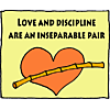 Love and discipline are an inseparable pair