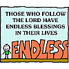 Those who follow the Lord have endless blessings in their lives