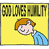 God loves humility