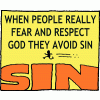 When people really fear and respect God they avoid sin