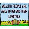 Wealthy people are able to defend their lifestyle