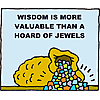 Wisdom is more valuable than a hoard of jewels