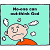 No-one can out-think God